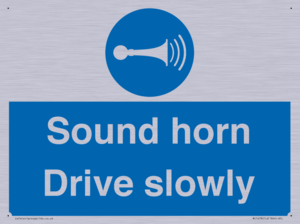 Sound horn Drive slowly